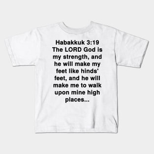 Habakkuk 3:19  King James Version (KJV) Bible Verse Typography Kids T-Shirt
